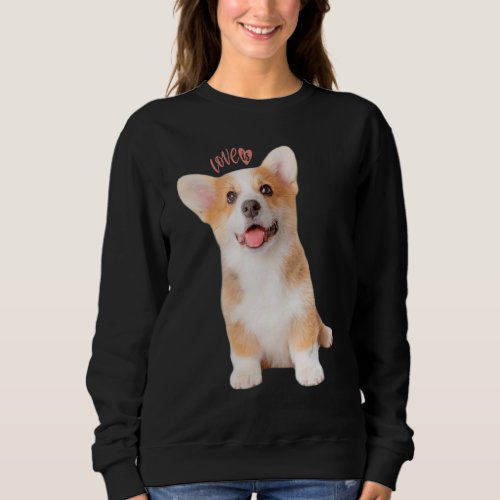 Corgi  Love Is Dog Mom Dad Puppy Pet Women Men Kid Sweatshirt