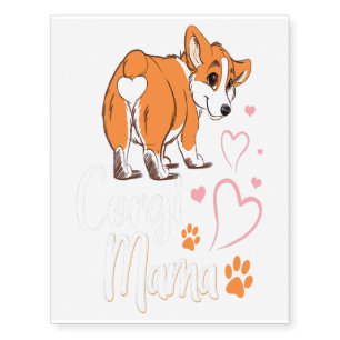 Corgi Mama Dog Lover Funny Corgi Butt dog Mom Gift Temporary Tattoos