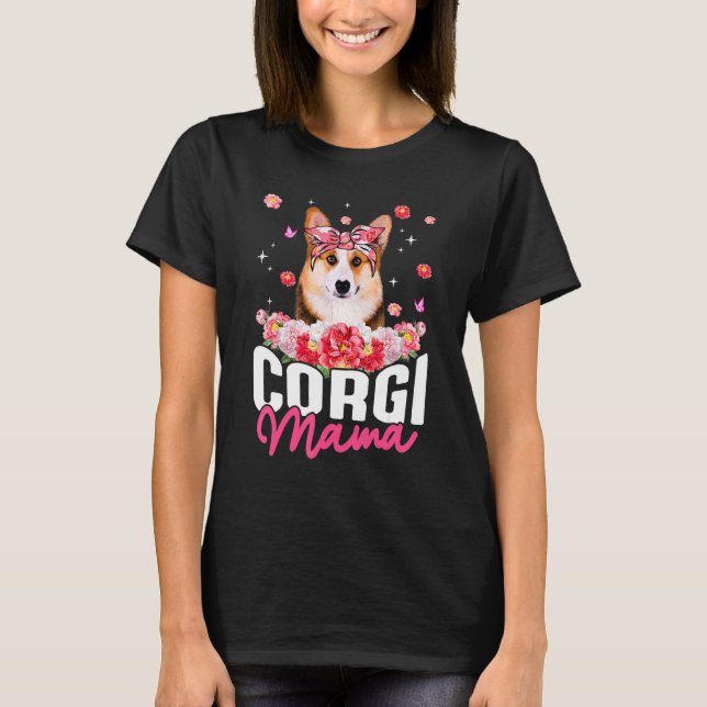 Corgi Mama Flower Bandana Dog   Mother's Day T-Shirt (Front)