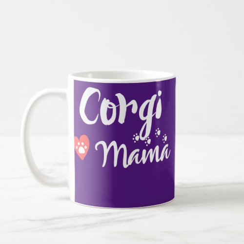 Corgi Mama Pembroke Welsh Corgi Mom Dog Lover Coffee Mug