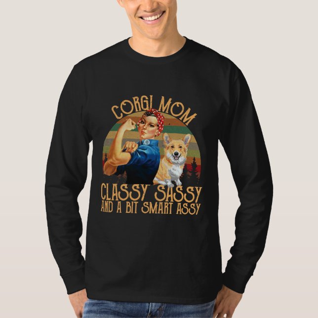 Corgi Mom Classy Sassy And A Bit Smart Assy T-Shirt (Front)