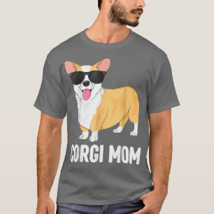 Corgi Mom Funny Cute Corgi Dog Lover Gift T-Shirt