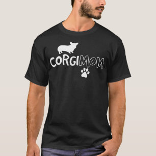 Corgi Mom Funny Cute Dog Pet Owner Adopt Rescue G T-Shirt