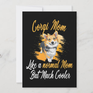 Corgi Mom Like A Normal Mom Corgis Dog Corgi Lover Holiday Card