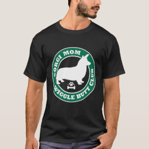 Corgi Mom Wiggle Butt Club Cute Dog Owner Pet   T-Shirt