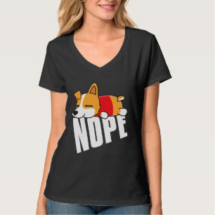 Corgi Nope Lazy Corgi T-Shirt