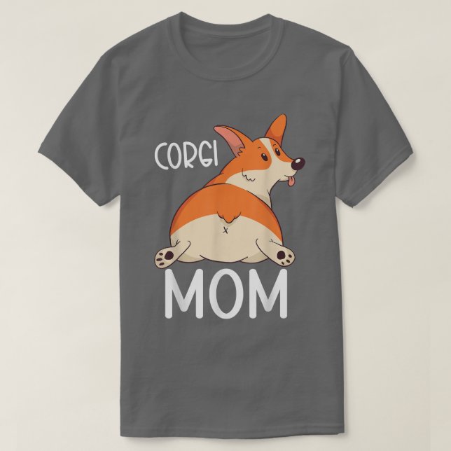Corgi Pembroke Lover Corgi Mom  T-Shirt (Design Front)