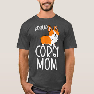 Corgi Pembroke Lover Proud Corgi Mom T-Shirt
