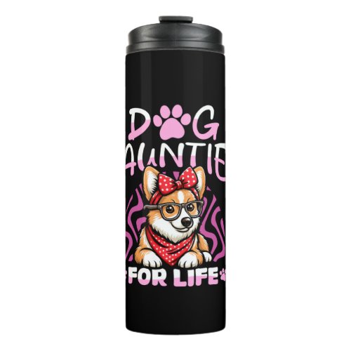 Corgi Pet _ Breed Dog Aunt Fur Life   Thermal Tumbler