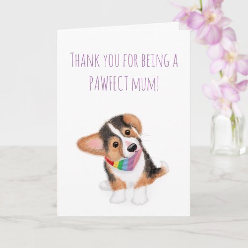 Corgi puppy Mothers Day card from the dog