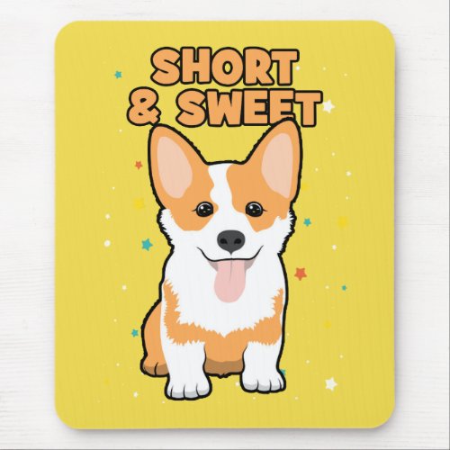 Corgi _ Short and Sweet Cute Dog Cartoon Novelty Mouse Pad