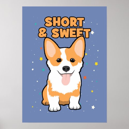 Corgi _ Short and Sweet Cute Dog Cartoon Novelty Poster