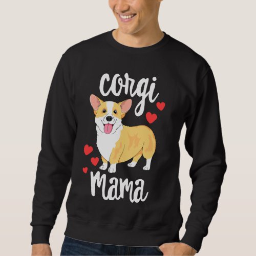 Corgi  Women Girls Puppy Mom Dog Mama Lover Corgi Sweatshirt
