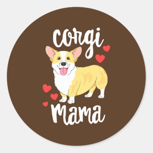 Corgi Women Girls Puppy Mom Dog Mama Lover Gift  Classic Round Sticker