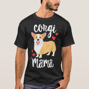 Corgi Women Girls Puppy Mom Dog Mama Lover Gift T-Shirt