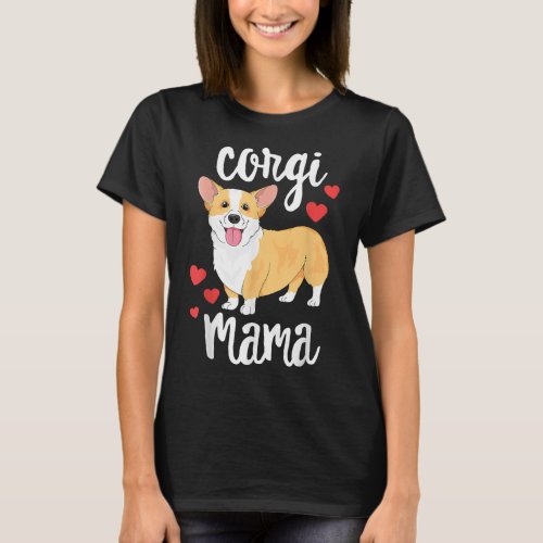 Corgi Women Girls Puppy Mom Dog Mama Lover Gift T_Shirt