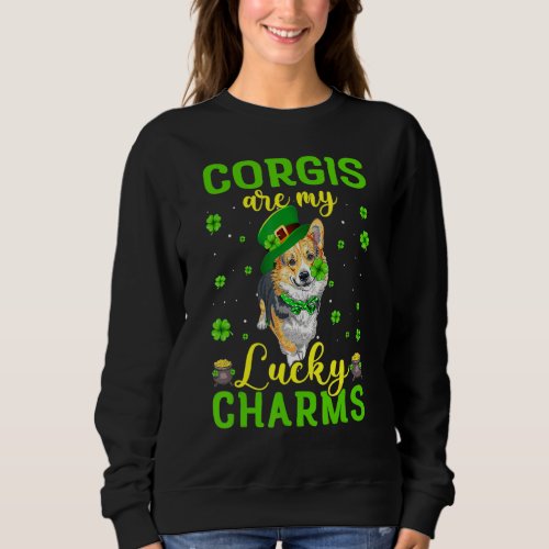 Corgis Are My Lucky Charms St Patricks Day For Men Sweatshirt