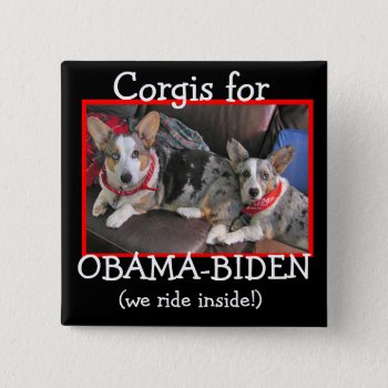 Corgis For Obama-biden Pinback Button by lotzostuff at Zazzle