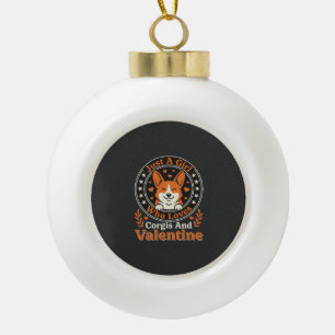 Corgis Valentine Design for Girls Who Love Corgis Ceramic Ball Christmas Ornament