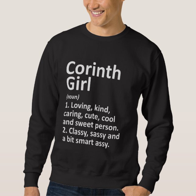 Corinth Girl Tx Texas Funny City Home Roots Sweatshirt (Front)
