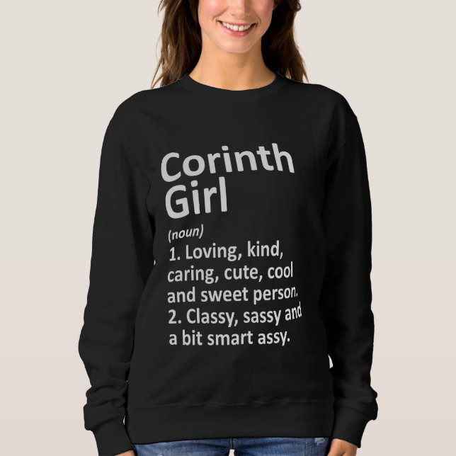 Corinth Girl Tx Texas Funny City Home Roots Sweatshirt (Front)