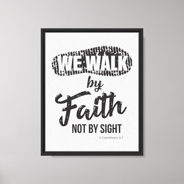 Corinthians 5:7 For We Walk By Faith Canvas Print (Front)