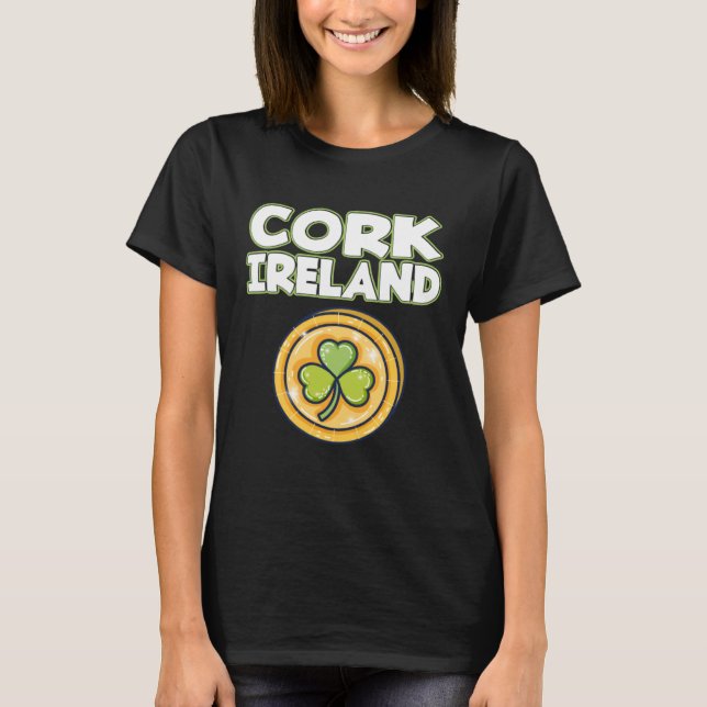 Cork Ireland  Saint Patrick s Day Historical City T-Shirt (Front)