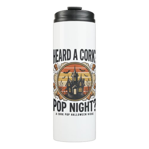Cork Pop Halloween Haunted House Vintage Shirt_1 Thermal Tumbler