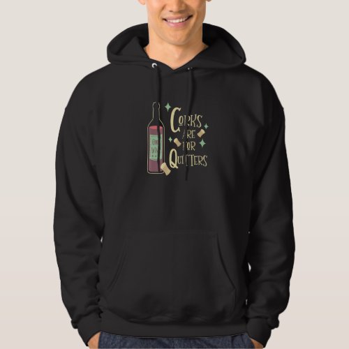 Corks Are For Quitters Funny Wine Drinker Mid Cent Hoodie