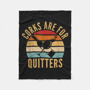 Corks Are For Quitters Funny Wine Lover  Fleece Blanket