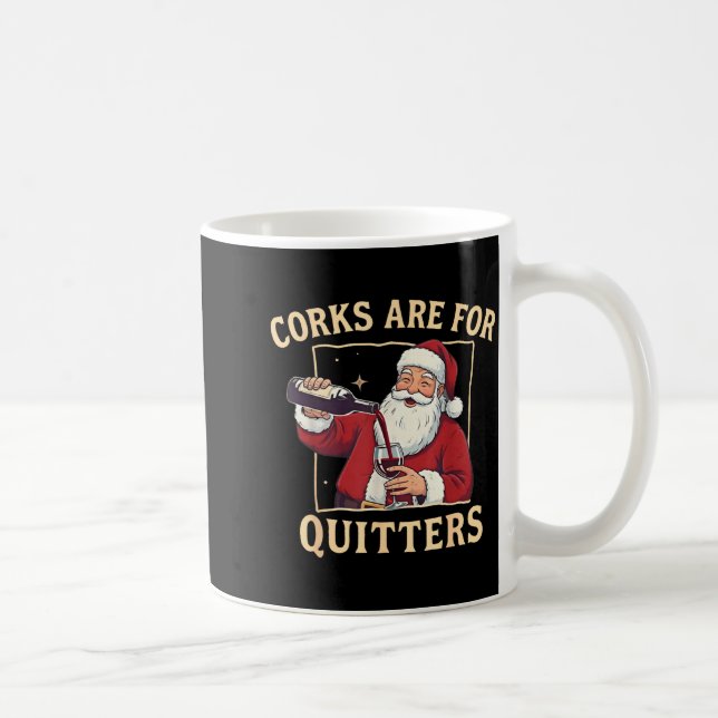 Corks Are For Quitters Retro Santa Claus Drinking  Coffee Mug (Right)