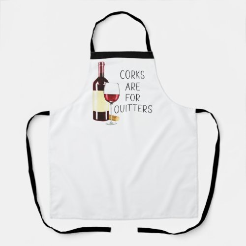 Corks Are For Quitters Watercolor Red Wine Glass Apron