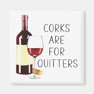 "Corks Are For Quitters" Watercolor Red Wine Glass Magnet