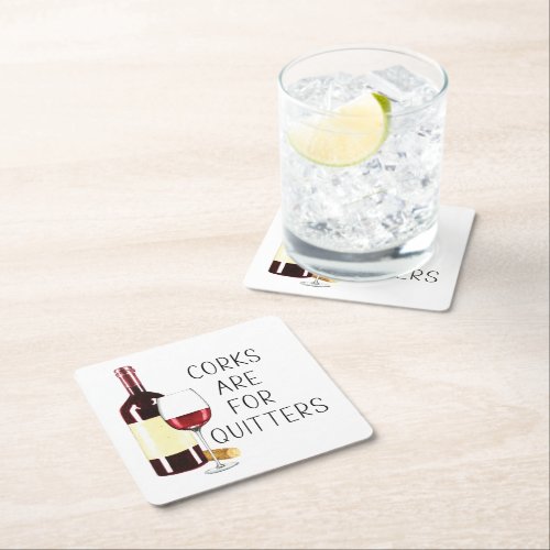 Corks Are For Quitters Watercolor Red Wine Glass Square Paper Coaster