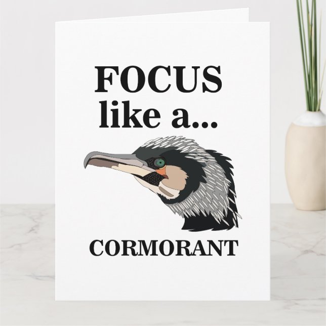 Cormorant Bird Focus Like A Cormorant Birthday Card (Front)