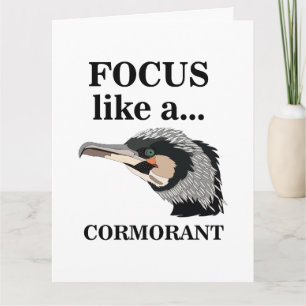 Cormorant Bird Focus Like A Cormorant Birthday Card