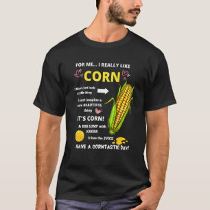 Corn Boy I Really Like Corn On The Cob With Butter T-Shirt
