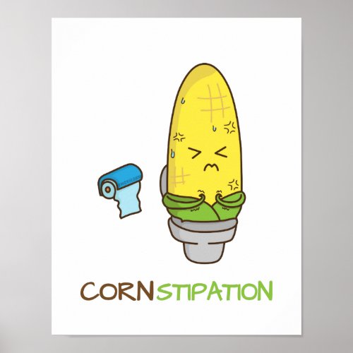 Corn Constipation in the Toilet Punny Humor Poster