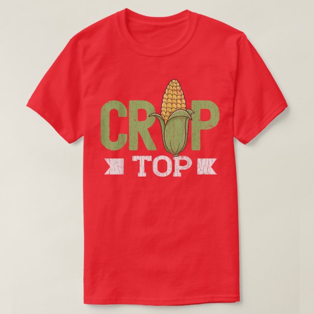 Corn Crop Top Funny Farming Farmer Tractor Farm Gr (Design Front)