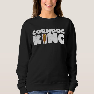 Corn Dog King Corn Dogs Sweatshirt