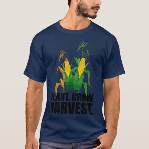 Corn Farmer Plant Grow Harvest T_Shirt