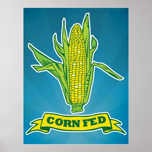 Corn Fed Print