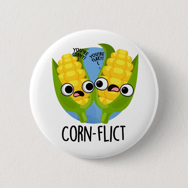 Corn-flict Funny Corn Pun  Button (Front)