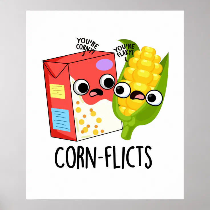 Corn-flict Funny Cornflake Corn Pun Poster | Zazzle