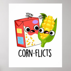 Corn-flicts Funny Cornflake Corn Pun Poster