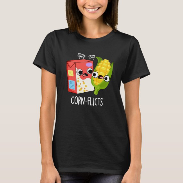 Corn-flicts Funny Cornflake Corn Pun T-Shirt (Front)