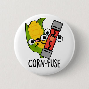Corn-fuse Funny Confused Pun  Button