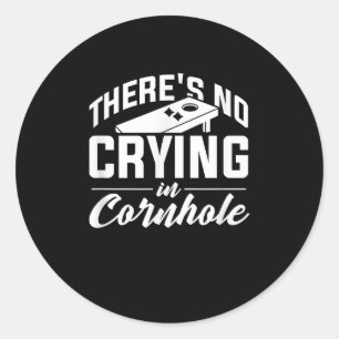 Corn Hole Player There's No Crying In Cornhole Classic Round Sticker