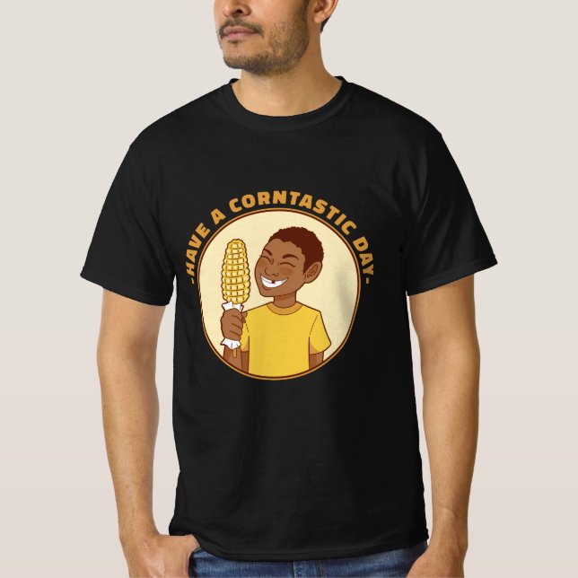 CORN KID MEME HAVE A CORNTASTIC DAY  T-Shirt (Front)
