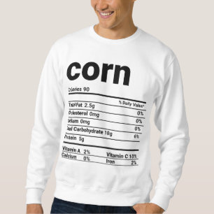 Corn Nutrition Facts Thanksgiving Costume Sweatshirt
